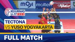 Full Match | Putri: Tectona vs Yuso Yogyakarta | Kejurnas Bola Voli Antarklub U-17 2022