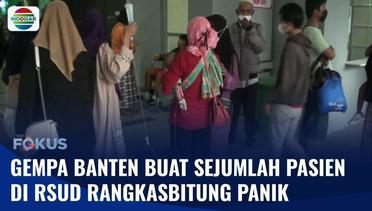 Gempa Banten, Sejumlah Pasien di RSUD Adjidarmo Rangkasbitung Mengevakuasi Diri | Fokus