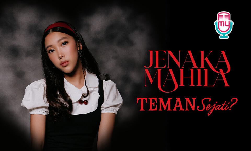 Jenaka Mahila - Teman Sejati?