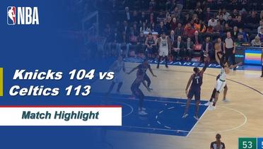 NBA I Match Highlight : New York Knicks 104 vs Boston Celtics 113
