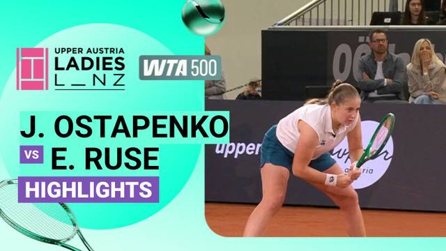 Quarter Finals: Jelena Ostapenko vs Elena-Gabriela Ruse - Highlight | WTA 500: Upper Austria Ladies Linz 2026