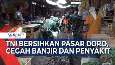 TNI Bersihkan Pasar Doro, Cegah Penyakit di Musim Hujan