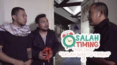 Salah Timing: Maling Salah Waktu Tanya 3