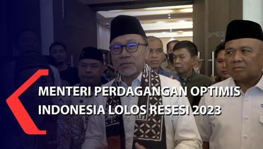 Menteri Perdagangan Zulkifli Hasan Optimis Indonesia Lolos Resesi 2023