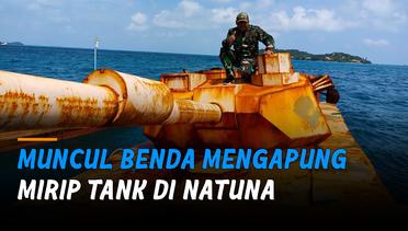 Muncul Benda Mengapung Mirip Tank di Natuna, Ini Penjelasan TNI