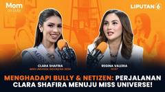 Menghadapi Bully dan Netizen: Perjalanan Clara Shafira Menuju Miss Universe 2024 | Mom on Duty