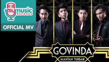 GOVINDA - Mantan Terbaik (Official Music Video)