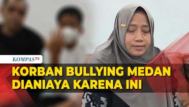 Ibu Korban Bullying di Medan Beberkan Penyebab Anaknya Dianiaya Pelaku