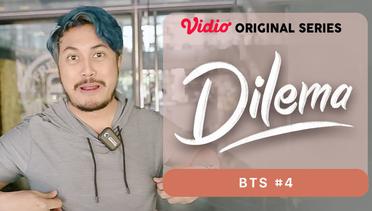 Dilema - Vidio Original Series | BTS #4