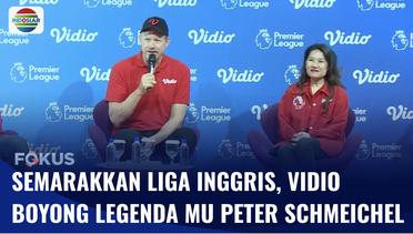 Sambut Musim Baru Liga Inggris, Vidio Hadirkan Legenda MU Peter Schmeichel ke Indonesia | Fokus
