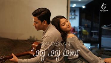 BagasRan - Lagi Lagi Kamu (Official Music Video)
