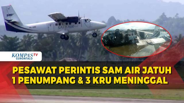 Pesawat Perintis Sam Air Rute Bandara Dlalaludin  Pohuwato Jatuh, 1 Penumpang dan 3 Kru Meninggal