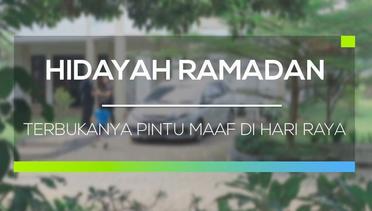 Hidayah Ramadan - Terbukanya Pintu Maaf di Hari Raya