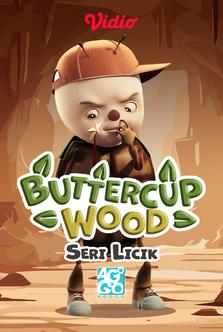 Buttercup Wood - Seri Licik 