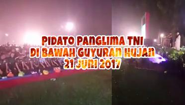 Sumpah Merinding! Pidato Panglima TNI di Bawah Guyuran Hujan Tasikmalaya 21 Juni 2017