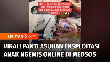 Viral!! Panti Asuhan Mengeksploitasi Anak untuk Ngemis Online di Medsos, Warganet Geram | Liputan 6