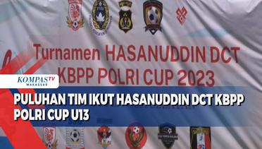 Puluhan Tim Ikut Hasanuddin DCT KBPP Polri Cup U13