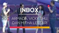Inbox - Armada, Vicky Shu, dan Mitha Lestari