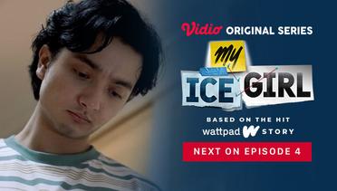My Ice Girl - Vidio Original Series | Next On Episode 4