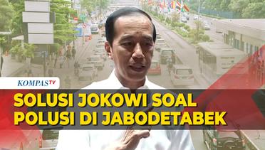 Solusi Jokowi Soal Polusi Udara di Jabodetabek