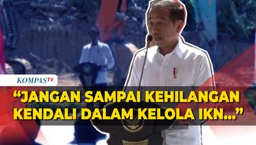 Jokowi Wanti-Wanti agar Tidak Kehilangan Kendali dalam Kelola IKN