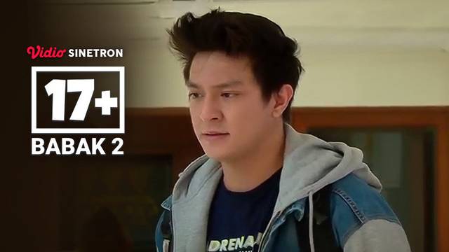 Episode 3 - 17+ #Babak 2