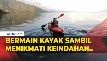 Menikmati Keindahan Danau Toba Sambil Bermain Perahu Kayak