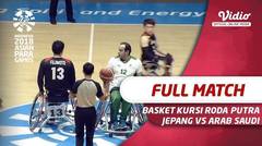 Full Match Basket Kursi Roda Putra - Jepang vs Arab Saudi | Asian Para Games 2018