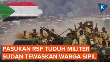 RSF Tuduh Militer Sudan Tewaskan 31 Warga Sipil