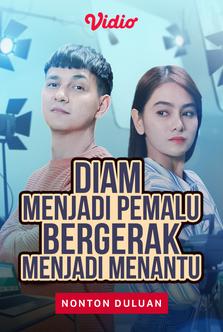 Diam Menjadi Pemalu, Bergerak Menjadi Menantu