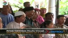 Petani Tewas Terkena Peluru Nyasar Anggota TNI AU - Patroli Siang