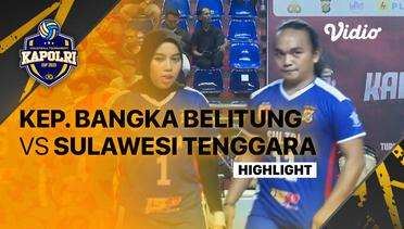 Highlights | Putri: Kepulauan Bangka Belitung vs Sulawesi Tenggara | Piala Kapolri 2023