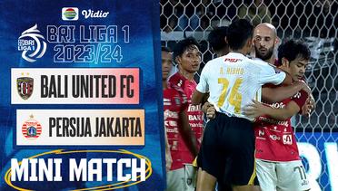 Bali United FC VS PERSIJA Jakarta - Mini Match | BRI Liga 1 2023/24