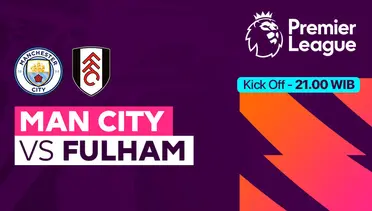 Link Live Streaming Manchester City vs Fulham