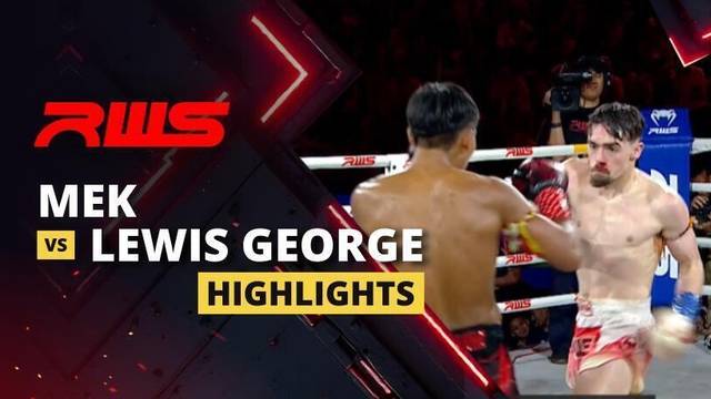 Mek vs Lewis George - Highlight | RWS Muay Thai 2026