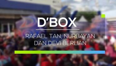 D'Box - Rafael Tan, Nurbayan dan Devi Berlian