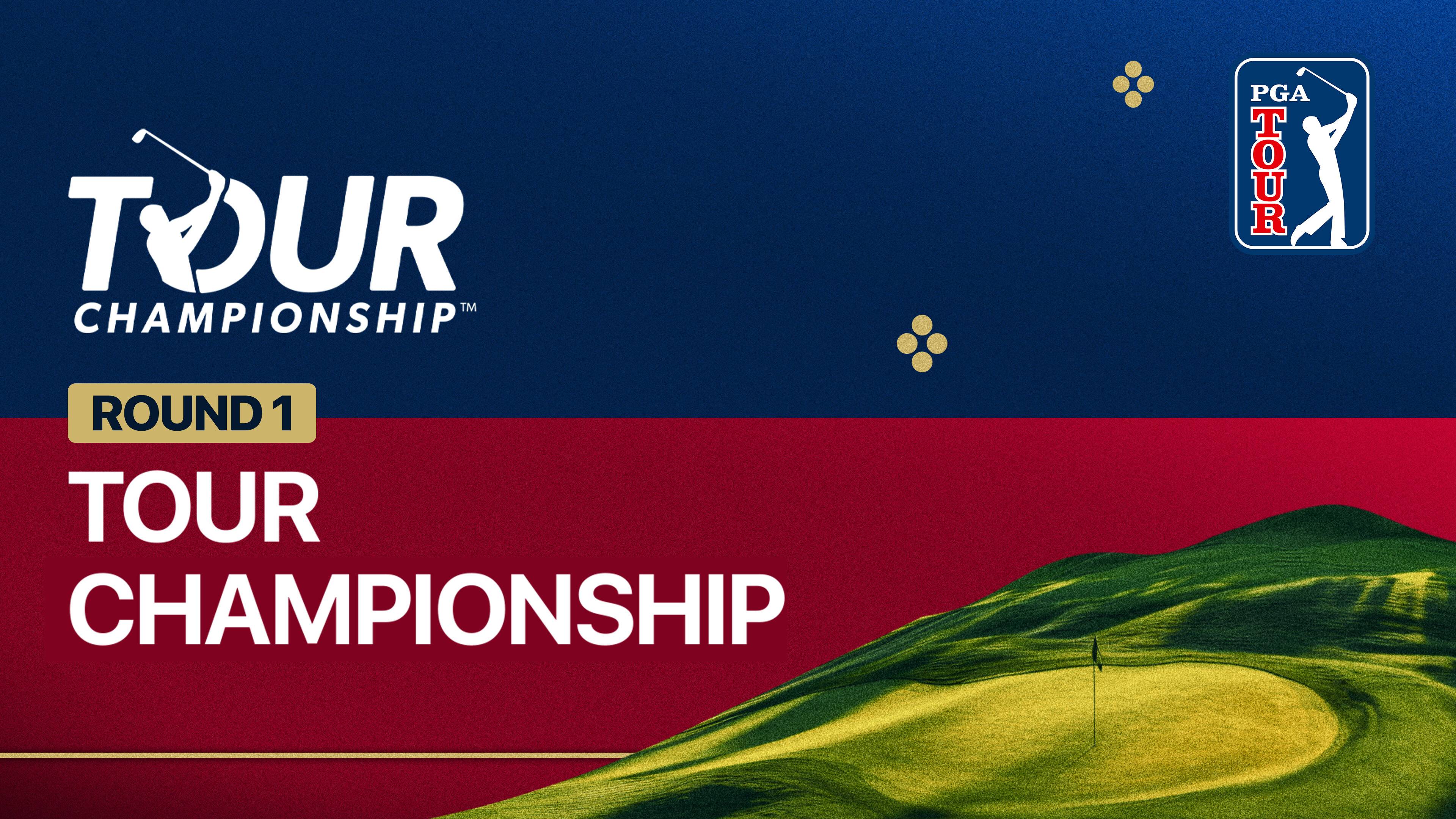 Round 1 - TOUR Championship 2026