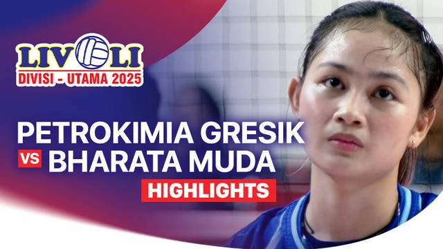 Putri: Petrokimia Gresik Pupuk Indonesia vs Bharata Muda - Highlight | Livoli Divisi Utama 2025