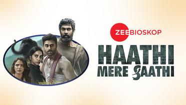 Haathi Mere Saathi - Zee Bioskop