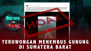 Heboh Jalan Tol Baru Tembus Perut Gunung di Sumatera Barat, Ternyata? | NEWS OR HOAX