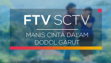 FTV SCTV - Manis Cinta Dalam Dodol Garut