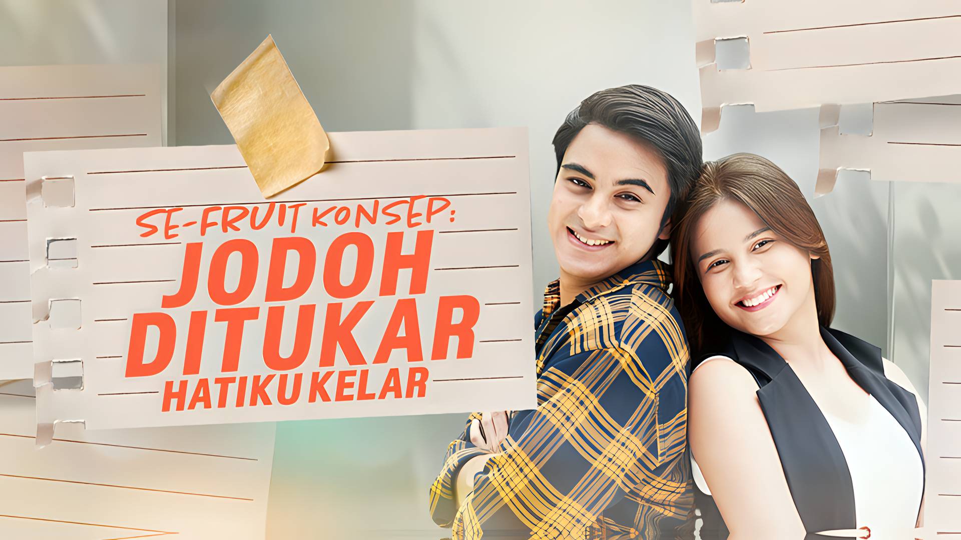 Se-fruit Konsep: Jodoh Ditukar Hatiku Kelar