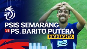 PSIS Semarang vs PS. Barito Putera - Highlights | BRI Liga 1 2024/25
