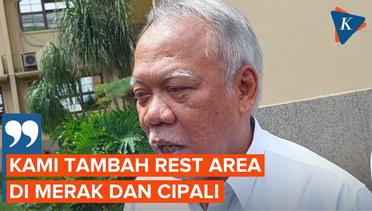 Menteri PUPR Sebut Telah Tambah Rest Area di Jalan Tol Pulau Jawa Jelang Mudik Lebaran