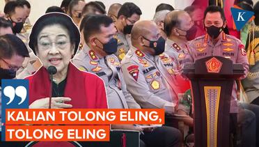 Ingatkan Publik Dilindungi Hukum, Megawati: Polri Tolong Eling!