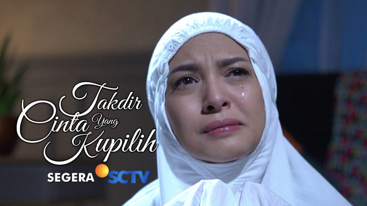 Takdir Cinta Yang Kupilih Sinetron Terbaru Jonathan Frizzy Dan Alisia Rininta Takdir Cinta 