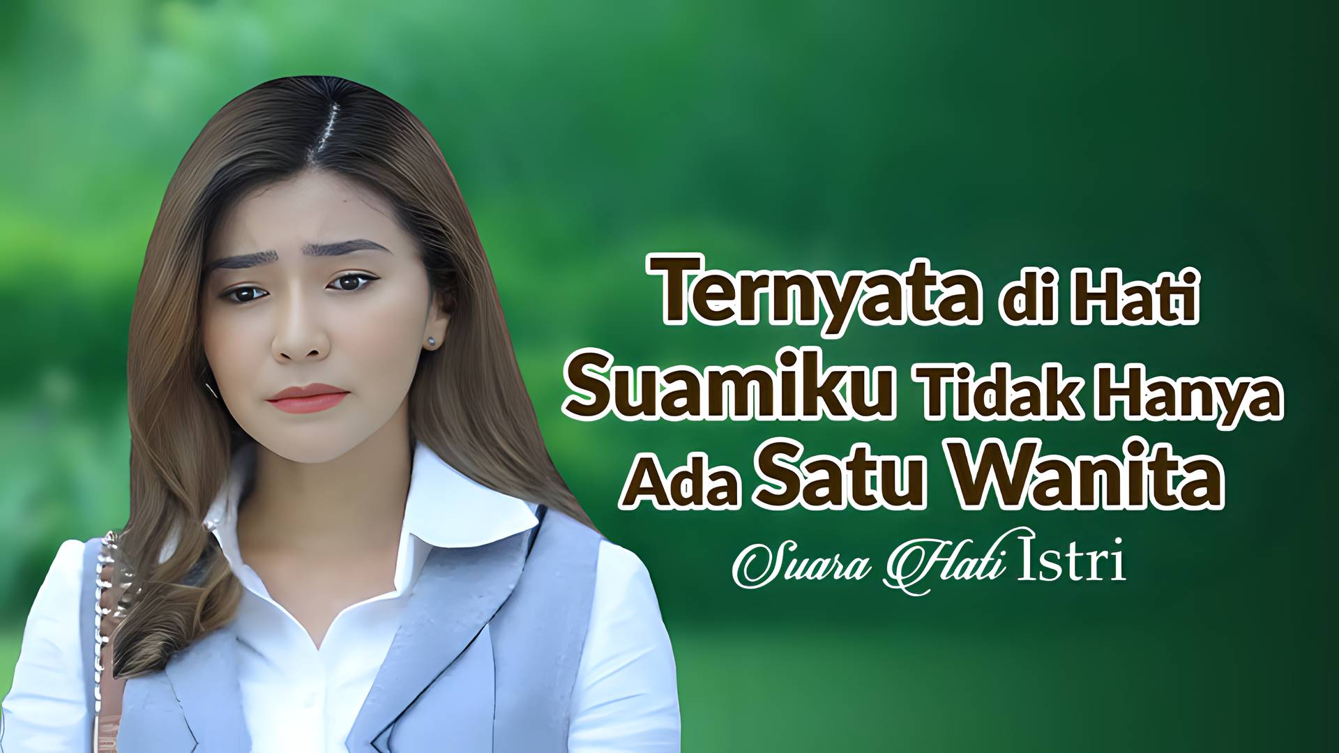 Ternyata di Hati Suamiku Tidak Hanya Ada Satu Wanita