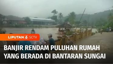 Banjir Merendam Puluhan Rumah yang Berada di Bantaran Sungai di Lebak Banten | Liputan 6