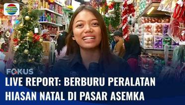 Live Report: Jelang Natal, Berbagai Pernak-pernik Hiasan di Pasar Asemka Diburu Pembeli | Fokus