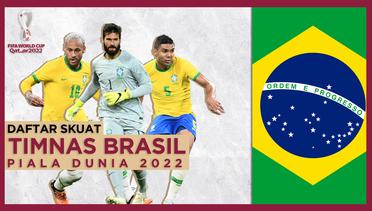 Skuat Timnas Brasil di Piala Dunia 2022, Dani Alves Ikut ke Qatar